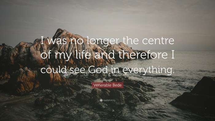 Bede longer centre life therefore god could venerable everything quote wallpapers quotefancy