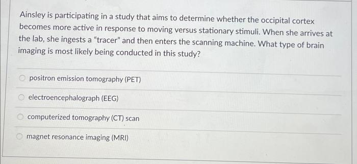 Ainsley is participating in a study