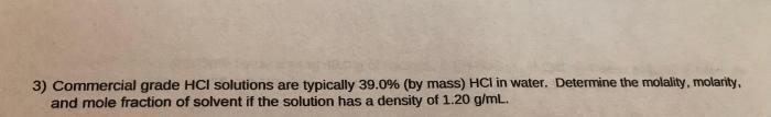 Commercial grade hcl solutions are typically 39.0
